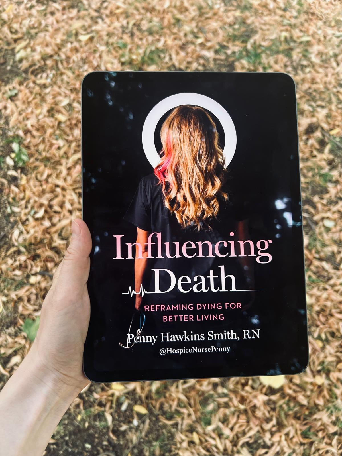 Book #29- Reflections on “Influencing Death”