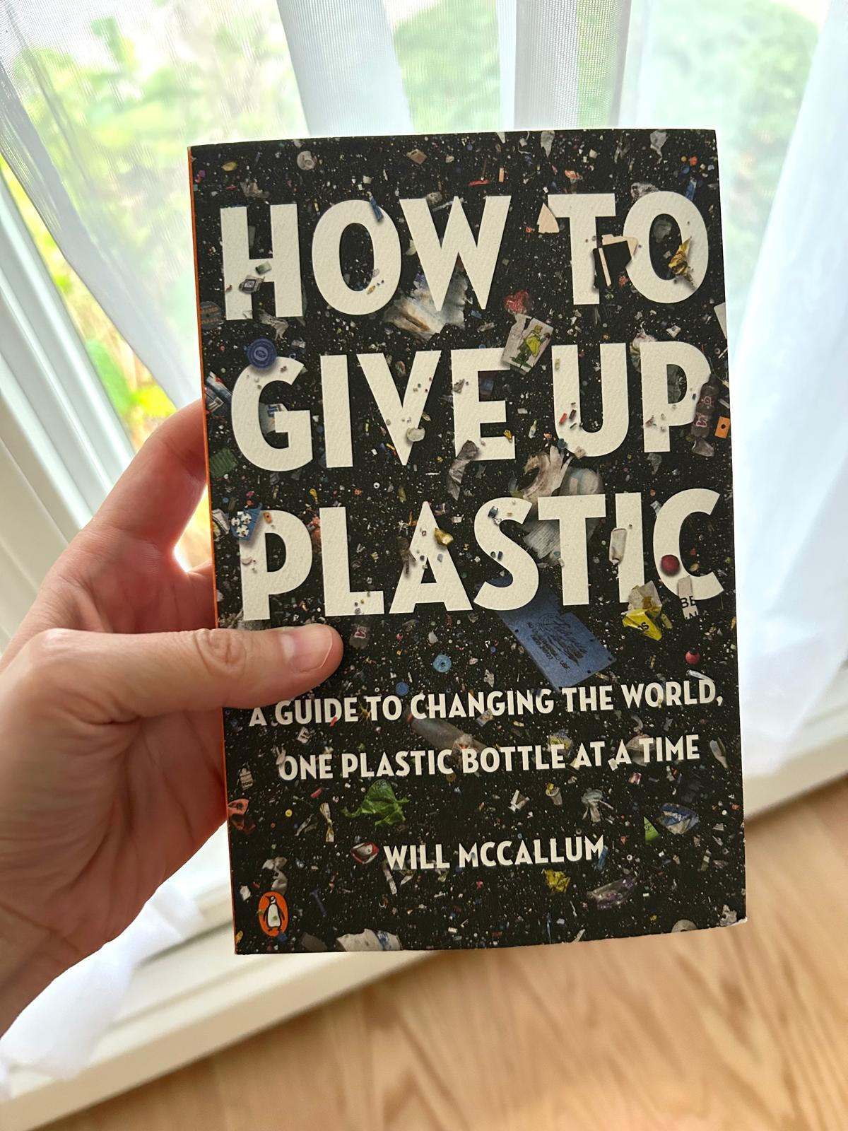 Book #39- Reflections on “How to Give Up Plastic”