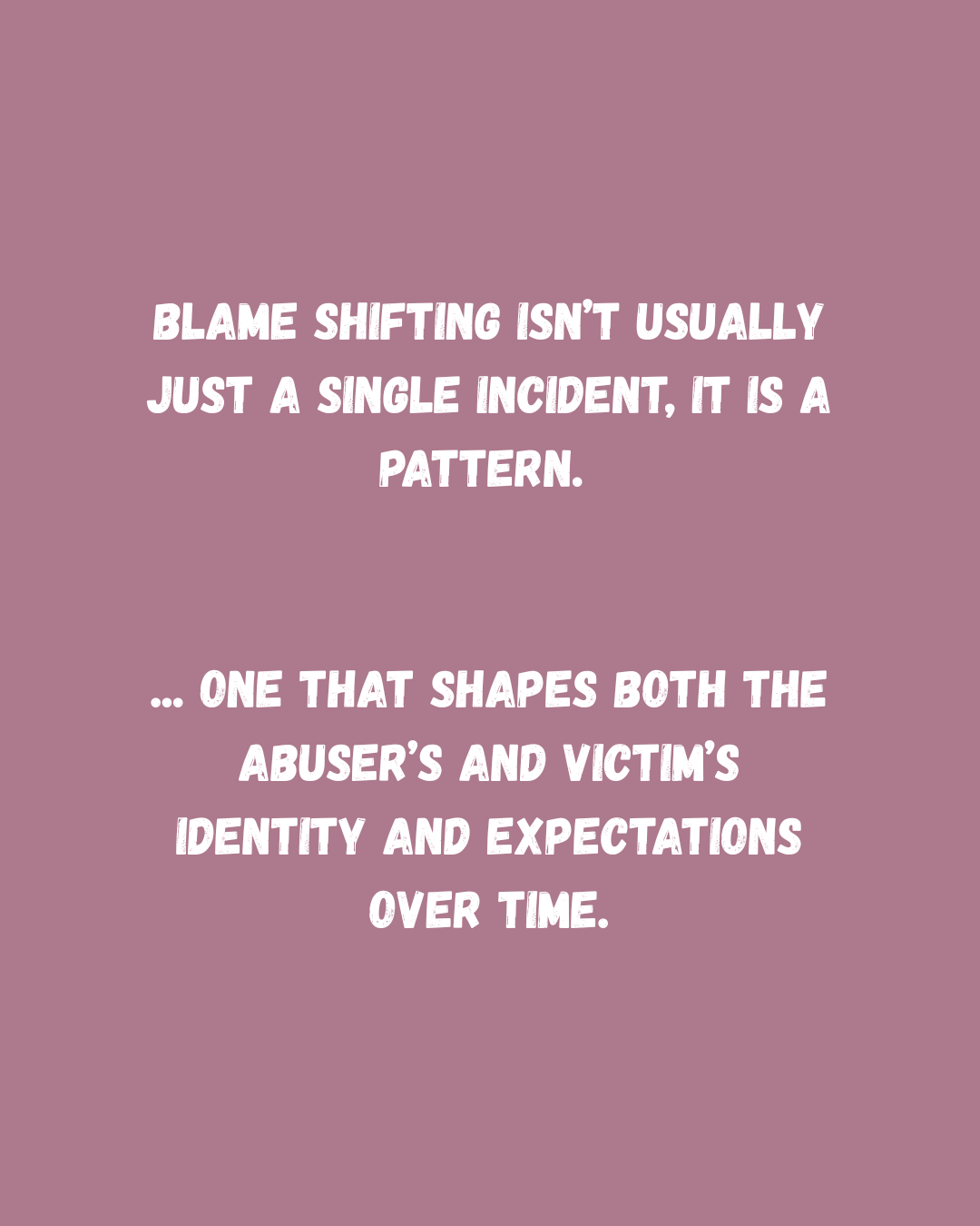Abuse Tactics: Blame Shifting